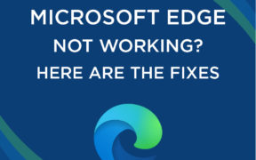 Microsoft Edge Is Not Working